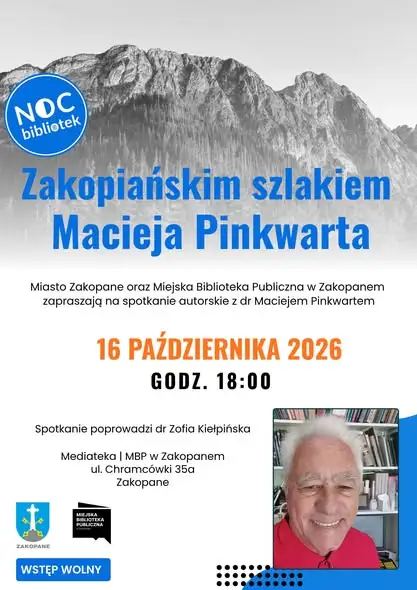 Noc Bibliotek w Zakopanem: spotkanie z Maciejem Pinkwartem